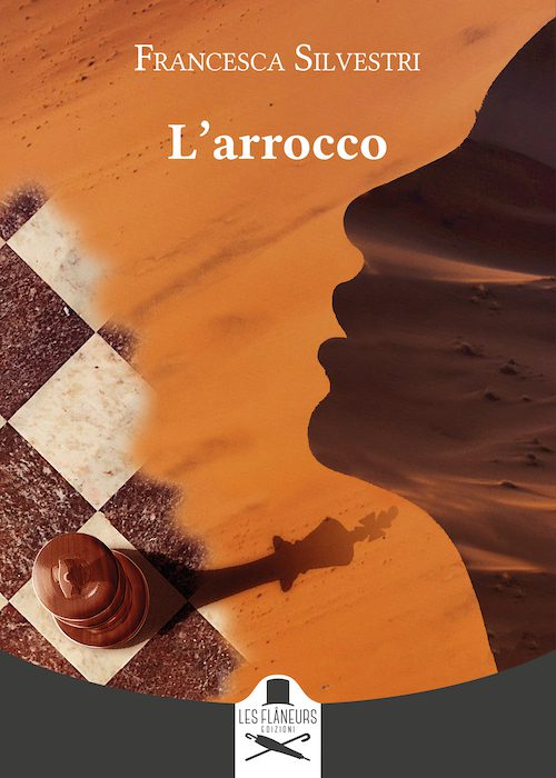 L'arrocco", il thriller d'esordio di Francesca Silvestri (Les Flaneurs  Edizioni) - politicamentecorretto.com